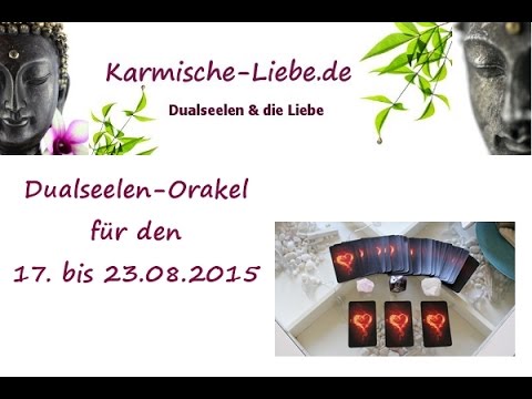♥ Dualseelen-Orakel für den 17. bis 23.08.2015 ♥