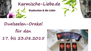 ♥ Dualseelen-Orakel für den 17. bis 23.08.2015 ♥