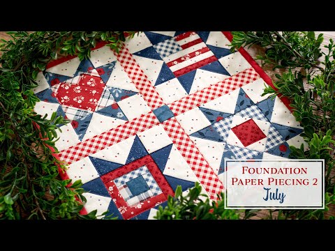 Foundation Paper Piecing Series 2 - July | Shabby Fabrics