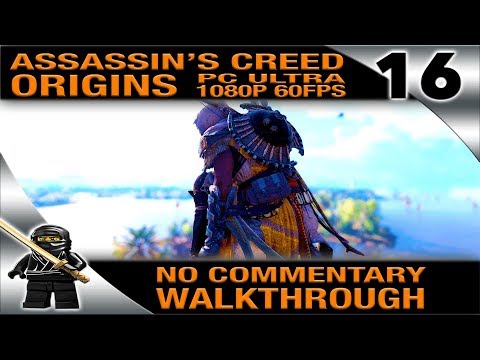 ASSASSIN'S CREED ORIGINS Walkthrough No Commentary - Part 16 [PC Ultra 1080P 60fps]