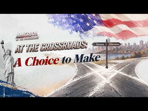 America At the Crossroads: A choice to make