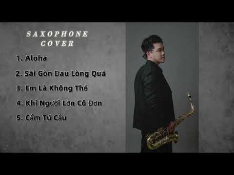 List Saxophone Cover nhạc trẻ !!!
