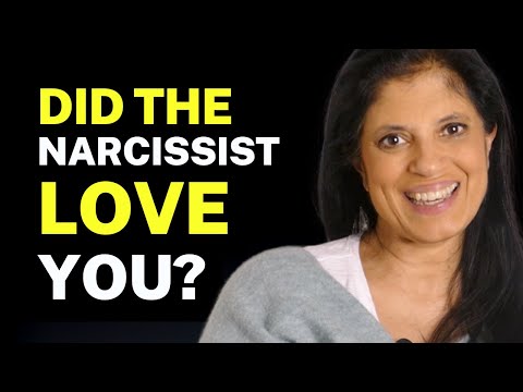 Did the narcissist really LOVE you?