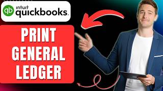 How to Print General Ledger in QuickBooks Easily 2026