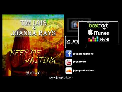 Tim Lois and Joanna Rays : Keep Me Waiting (official teaser)