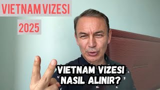 VIETNAM VİZESİ GÜNCEL 2025