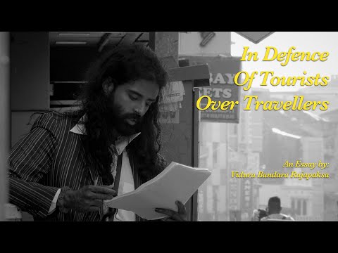 Vidura - In Defence Of Tourists Over Travellers | Video Essay