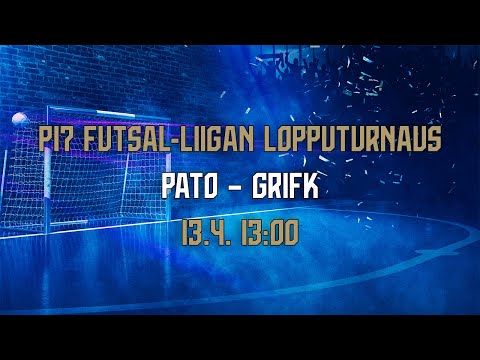 P17 Futsal-Liigan lopputurnaus | Pato – GrIFK | 13.4. 13.00