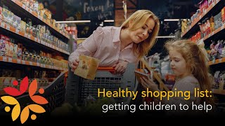 Getting children to help with a healthy shopping list