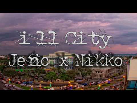 Ill City - Nikko x Jeric.