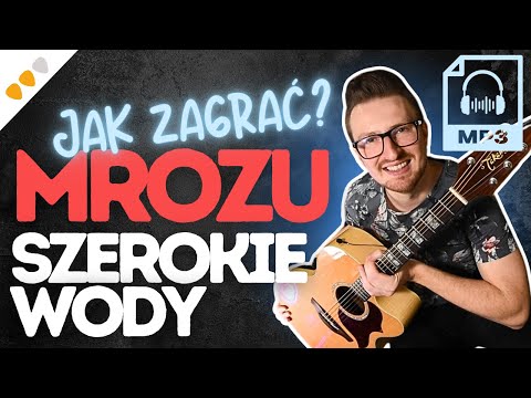 Jak zagrać na gitarze: "SZEROKIE WODY" - MROZU | Zagrywka #72 (podkład mp3 do pobrania)