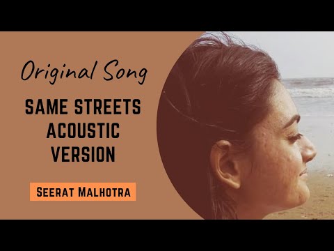 Seerat Malhotra  Same Streets (Original)