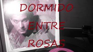 CARLOS CANO: DORMIDO ENTRE ROSAS. VINILO SENCILLO