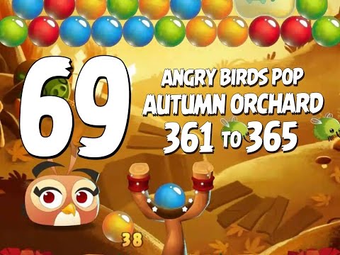 Let's Play Angry Birds Pop Part 69 - Levels 361 to 365 - Autumn Orchard