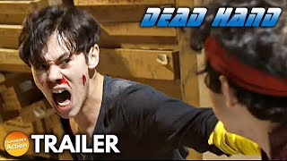 DEAD HAND (2021) Trailer | Martial Arts Action Comedy Movie