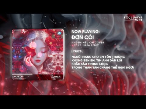 Đơn Côi (TD ft. Nasa Remix) - Kiều Chi Cover | Hot TikTok 2024 - Audio Lyrics Video