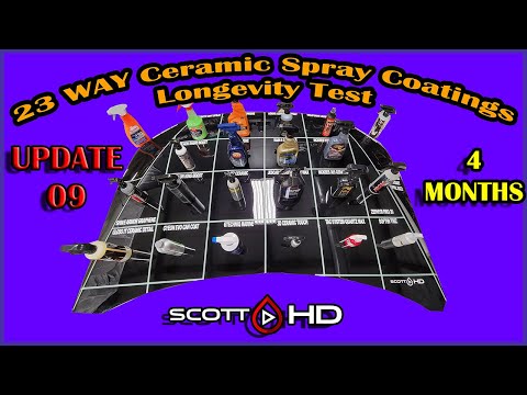 Ceramic Spray Coatings - ULTIMATE Longevity Test Comparison 23 WAY UPDATE 09 - 4 MONTHS