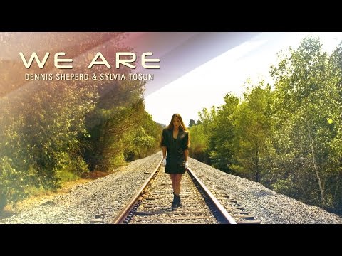 "We Are" - Dennis Sheperd & Sylvia Tosun (Official Music Video)