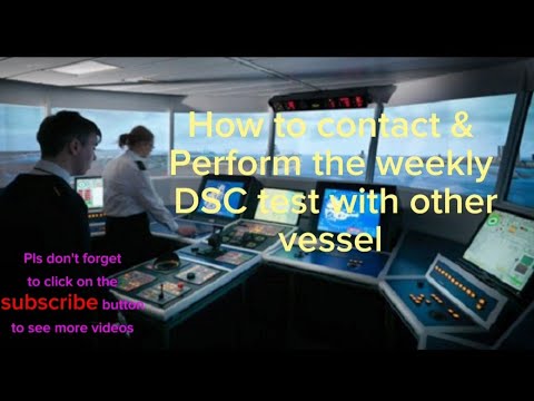How to contact & perform the weekly DSC test with other vessel.