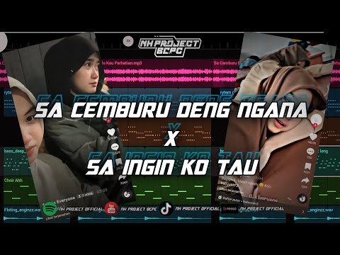SA CEMBURU DENG NGANA X SA INGIN KO TAU.DJ SAD VIRAL TIKTOK NH PROJECT.DJ VIRAL TIKTOK!