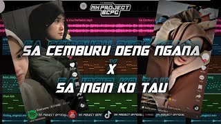 Download lagu SA CEMBURU DENG NGANA X SA INGIN KO TAU.DJ SAD VIRAL TIKTOK NH PROJECT.DJ VIRAL TIKTOK! mp3
