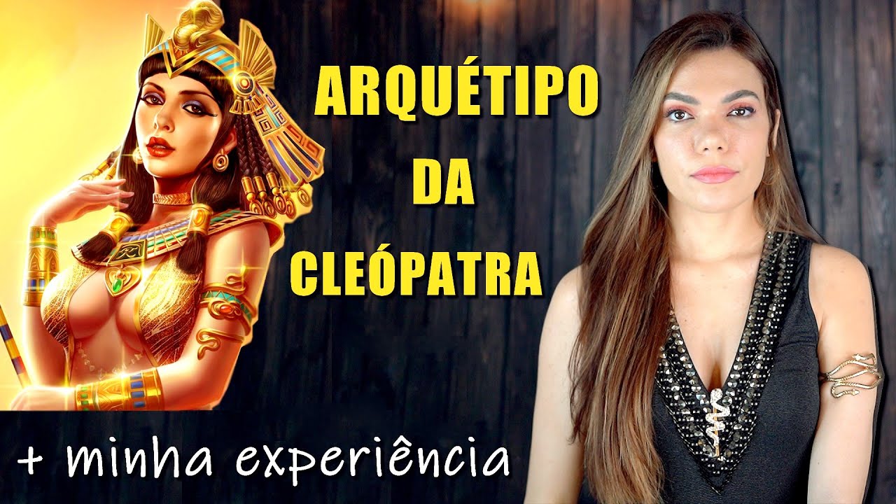 O ARQUÉTIPO DA CLEÓPATRA VAI MUDAR A SUA VIDA COMO MUDOU A MINHA! Bárbara Moreira - DesprogrAME-SE!