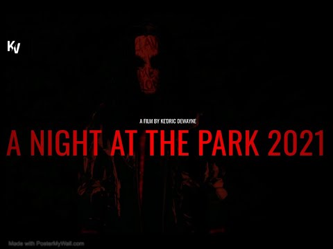 A NIGHT AT THE PARK 2021 | HORROR FILM