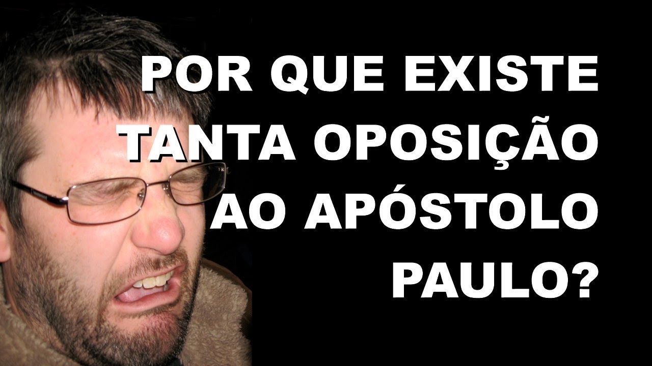 #2130 Por que existe tanta oposição ao apóstolo Paulo? Mario Persona