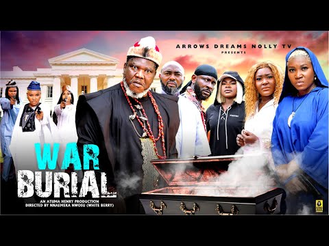 BURIAL WAR COMPLETE SEASON - UGEZU J UGEZU, SAINTINO IYKE, UCHE NWUFO 2025 LATEST NOLLYWOOD MOVIE