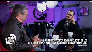 ¿Quiénes se les debería retirar la nacionalidad por pedir invasión al país?