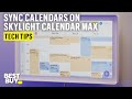 Syncing Calendars On Skylight Calendar Max Touchscreen Smart Calendar Tech Tips From Best Buy