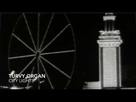 Turvy Organ - City Lights (Video)