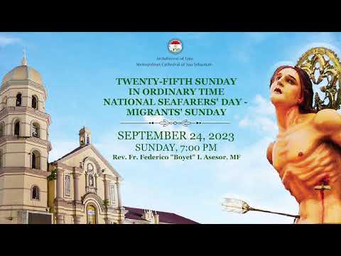 24 SEPTEMBER 2023 (7:00 PM/SUN.) | TWENTY-FIFTH SUNDAY IN ORDINARY TIME