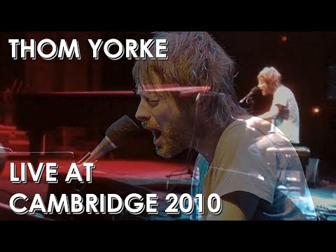 Thom Yorke at Cambridge 2010 (Full show Multicam / Best Audio)