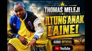THOMAS MELEJI  iltungaanak Lainei Audio offical 