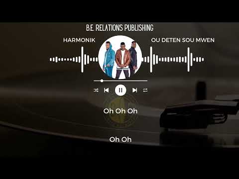 Harmonik   Ou Detenn sou mwen