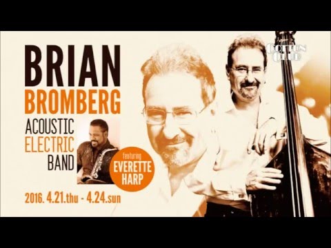 BRIAN BROMBERG ACOUSTIC ELECTRIC BAND  featuring EVERETTE HARP : COTTON CLUB JAPAN 2016 trailer