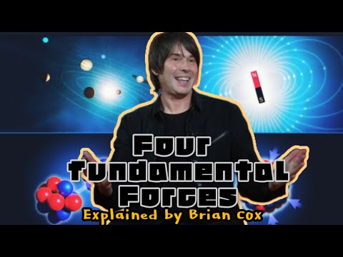 Four fundamental forces of physics - #briancox - Forces of physics - 4 types of forces  -