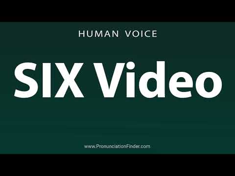 How To Pronounce SIX Video