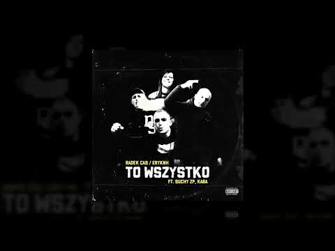 RadekCAS/ErykNH-TO WSZYSTKO ft.Kara,SuchyZP