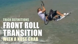 Front Roll Transition with a Nose Grab - Kitesurfing Trick Definition