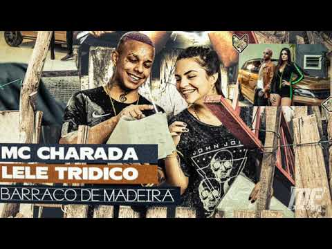 Para status mc charada e LeLe  Tridico - barraco de madeira ( kondzila)