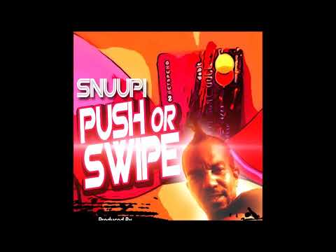 SNUUPI - Push or Swipe {Official Audio} Kashapp Riddim - Kestarecords