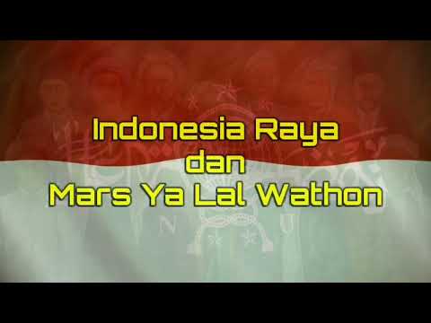 Instrumen Indonesia Raya dan Ya Lal Wathon full lirik