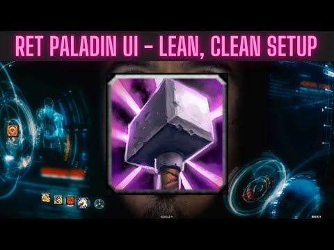 RET PALADIN STREAMLINED SHADOWLANDS UI - EASY TO SET UP