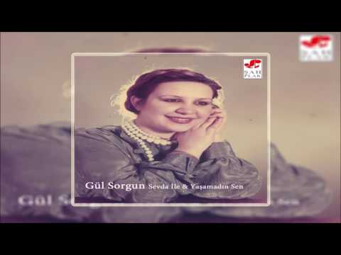 Gül Sorgun - Ay Işığı | Sevda İle - Yaşamadın Sen | © Şah Plak