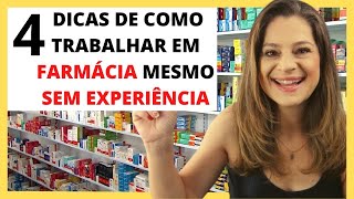 Atendente de Farmcia! 4 DICAS DE COMO TRABALHAR EM FARMCIA MESMO SEM EXPERINCIA!