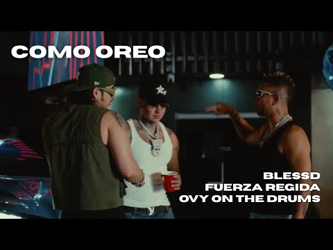 Blessd, Fuerza Regida, Ovy On The Drums - COMO OREO (Lyric Video)