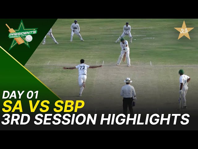 3rd Session Highlights | Sahir Asst vs SBP | President Trophy | 2025-26 | Day 1 | PCB | M2Y1S