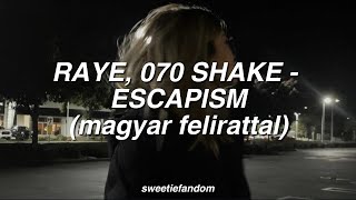 RAYE, 070 Shake - Escapism (magyar felirattal)
